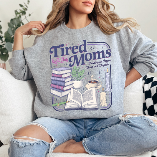 Tired Moms Crewneck Sweatshirt