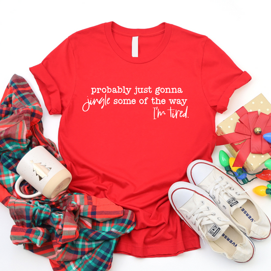 Jingle Some Of The Way Graphic Tee