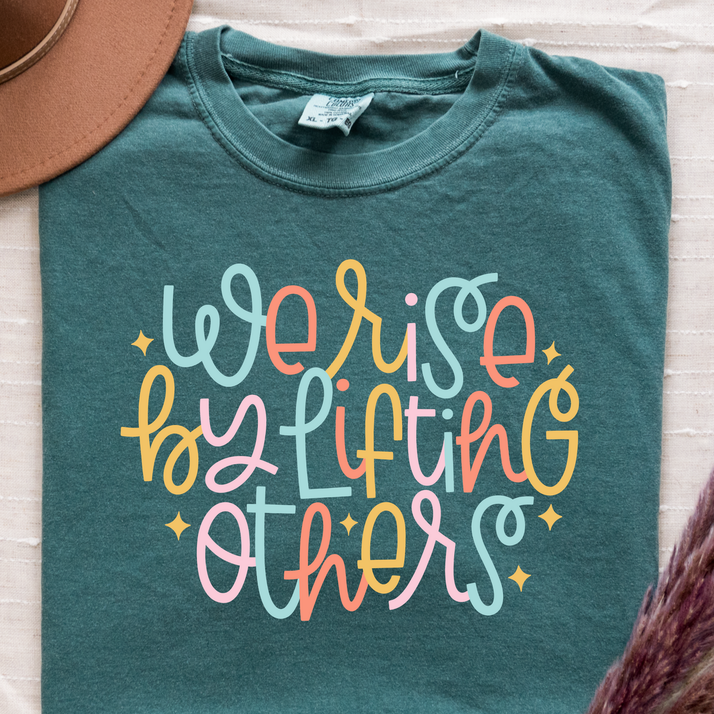 We Rise By Lifting Others Comfort Colors Tee