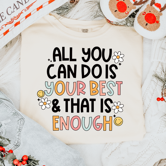 All You Can Do Comfort Colors Tee