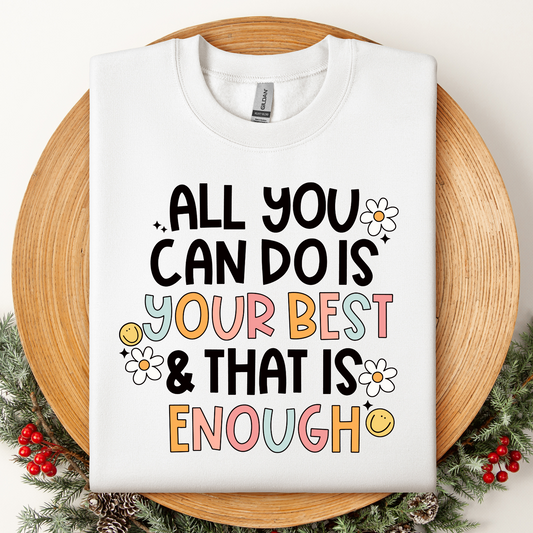 All You Can Do Is Your Best Crewneck