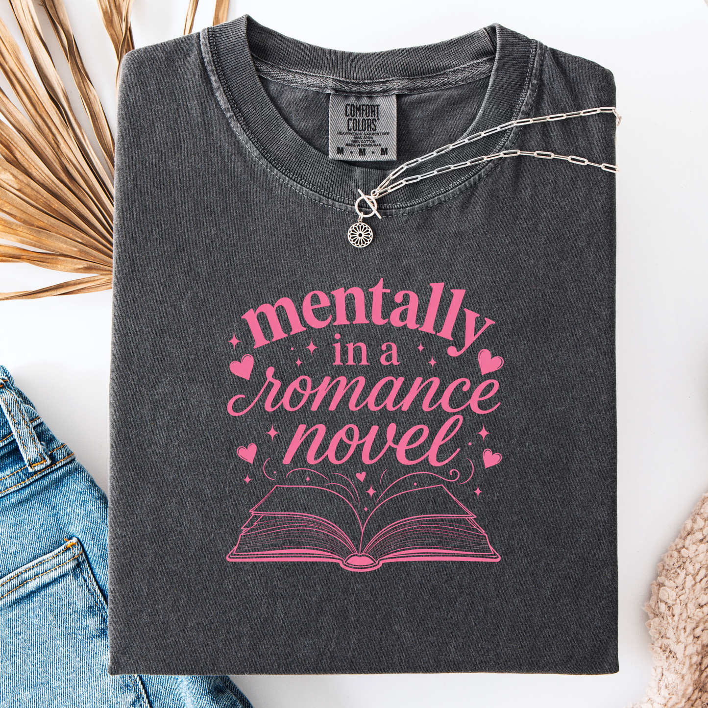 Mentally in a Romance Novel Tee