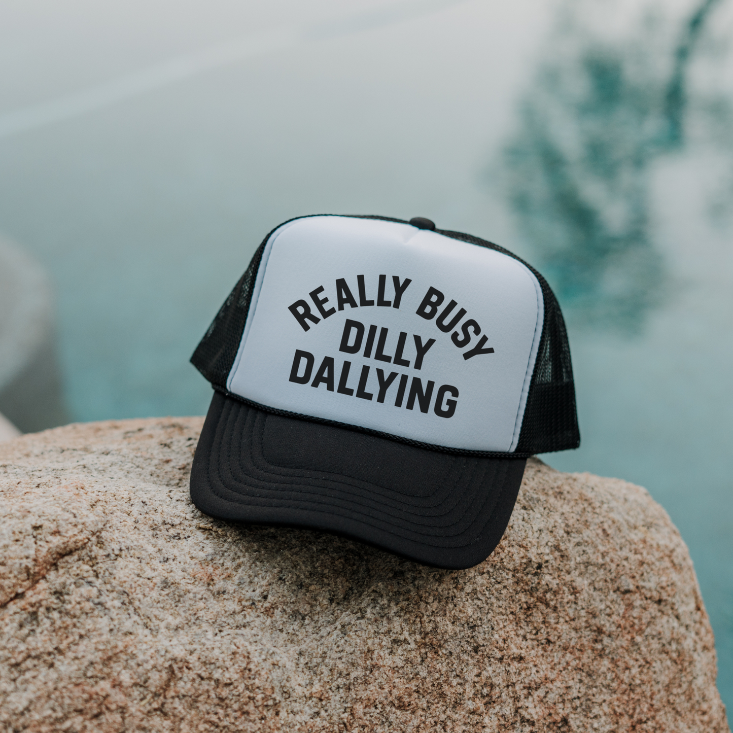 Really Busy Dilly Dallying Trucker Hat - 4 Colors!
