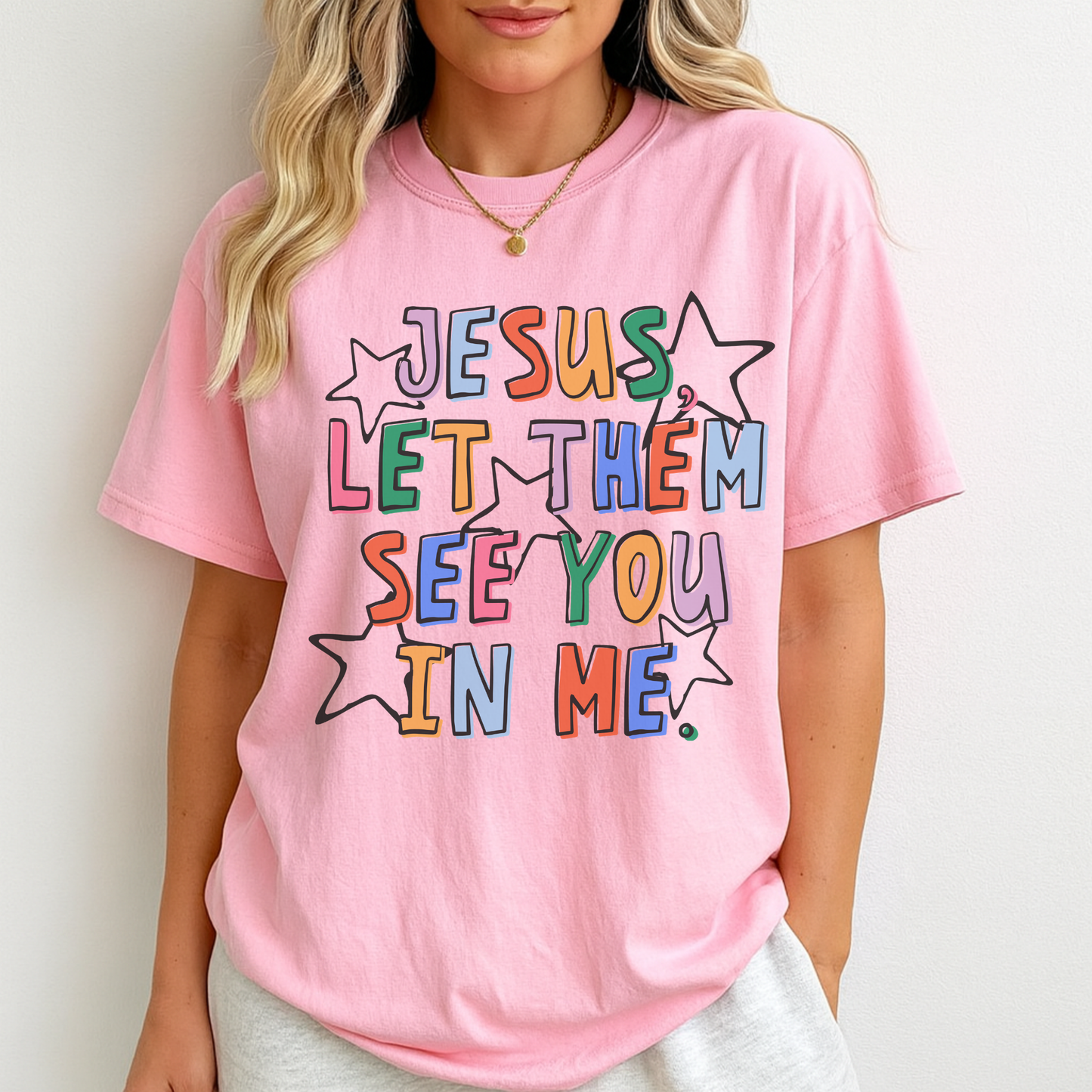 Jesus Let Them See You In Me Christian Graphic Tee | Faith Based Shirt