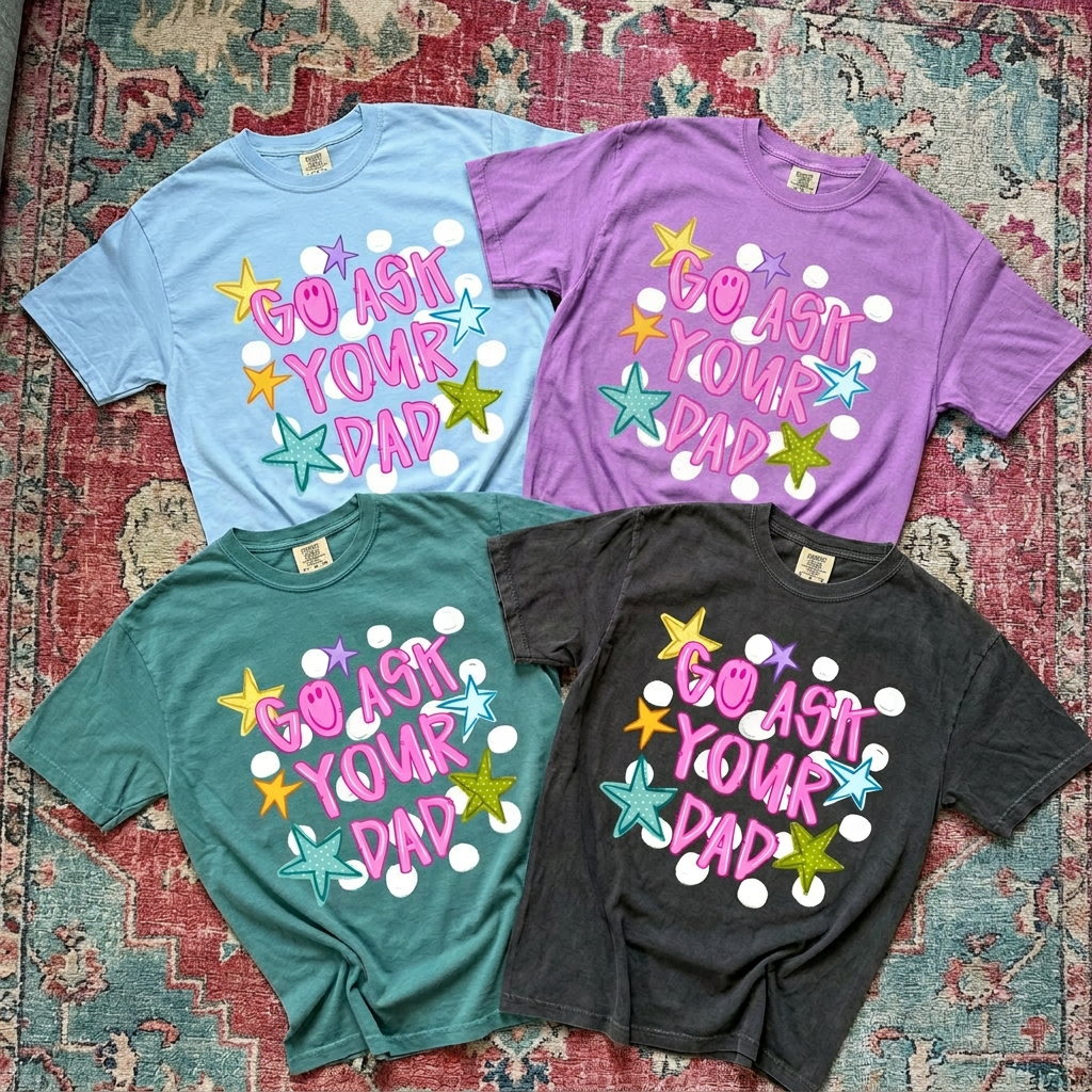 Go Ask Your Dad Tee