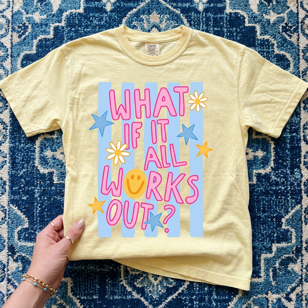 What if it All Works Out Comfort Colors Tee
